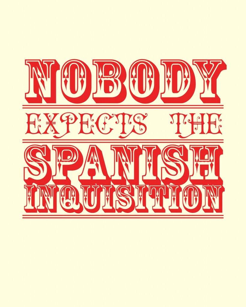 Nobody Expects the Spanish inquisition